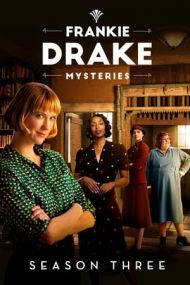 Frankie Drake Mysteries - Season 3