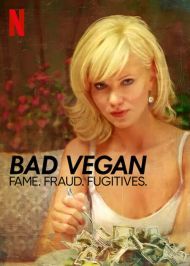 Bad Vegan: Fame. Fraud. Fugitives. - Season 1