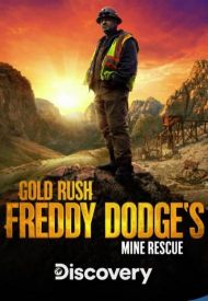 Gold Rush: Freddy Dodge's Mine Rescue - Season 2