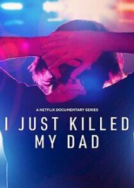 I Just Killed My Dad - Season 1
