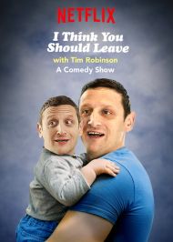 I Think You Should Leave with Tim Robinson - Season 1