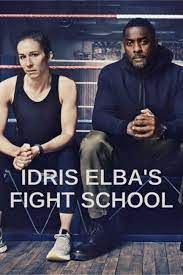 Idris Elba's Fight School - Season 1