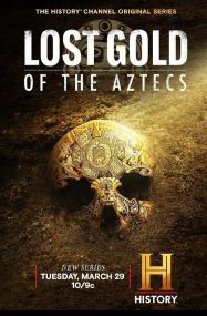 Lost Gold of the Aztecs - Season 1