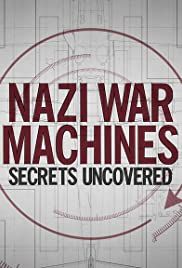 Nazi War Machines: Secrets Uncovered - Season 1