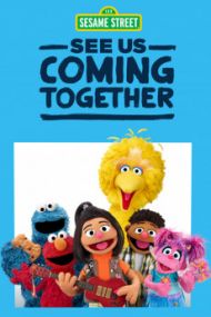Sesame Street: See Us Coming Together