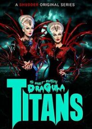 The Boulet Brothers' Dragula: Titans - Season 1