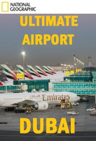 Ultimate Airport Dubai - Season 3