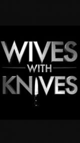 Wives with Knives - Season 2