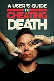 A User's Guide to Cheating Death (2017)