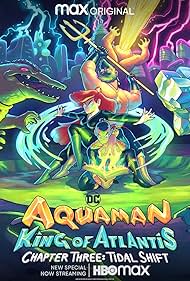 Aquaman: King of Atlantis (2021)