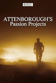 Attenborough's Passion Projects (2016)