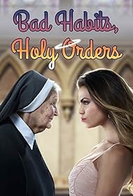 Bad Habits, Holy Orders (2017)