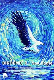 Birdemic 3: Sea Eagle (2022)