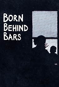 Born Behind Bars (2017)