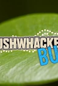 Bushwhacked Bugs! (2016)