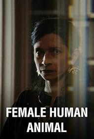 Female Human Animal (2018)