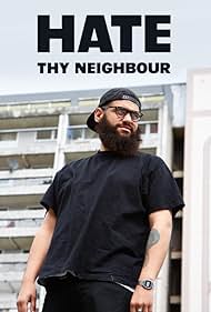 Hate Thy Neighbour (2016)