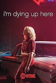 I'm Dying Up Here (2017)