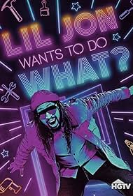 Lil Jon Wants to Do What? (2022)