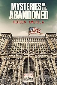 Mysteries of the Abandoned: Hidden America (2022)