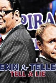 Penn & Teller Tell a Lie (2011)