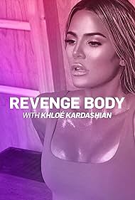Revenge Body with KhloÃ© Kardashian (2017)