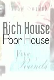 Rich House, Poor House (2017)