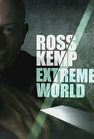 Ross Kemp: Extreme World (2011)