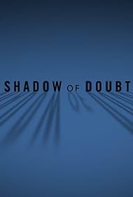 Shadow of Doubt (2016)