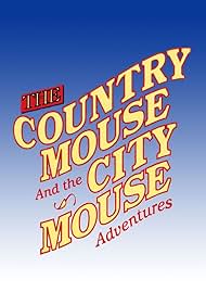 The Country Mouse and the City Mouse Adventures (1998)