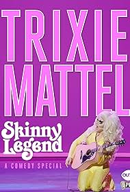 Trixie Mattel: Skinny Legend (2019)