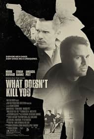 What Doesn't Kill You (2009)