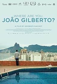 Where Are You, JoÃ£o Gilberto? (2018)