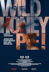 Wild Honey Pie! (2019)