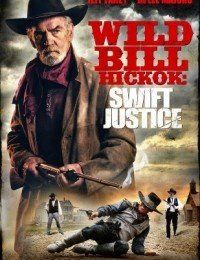 Wild Bill Hickok Swift Justice